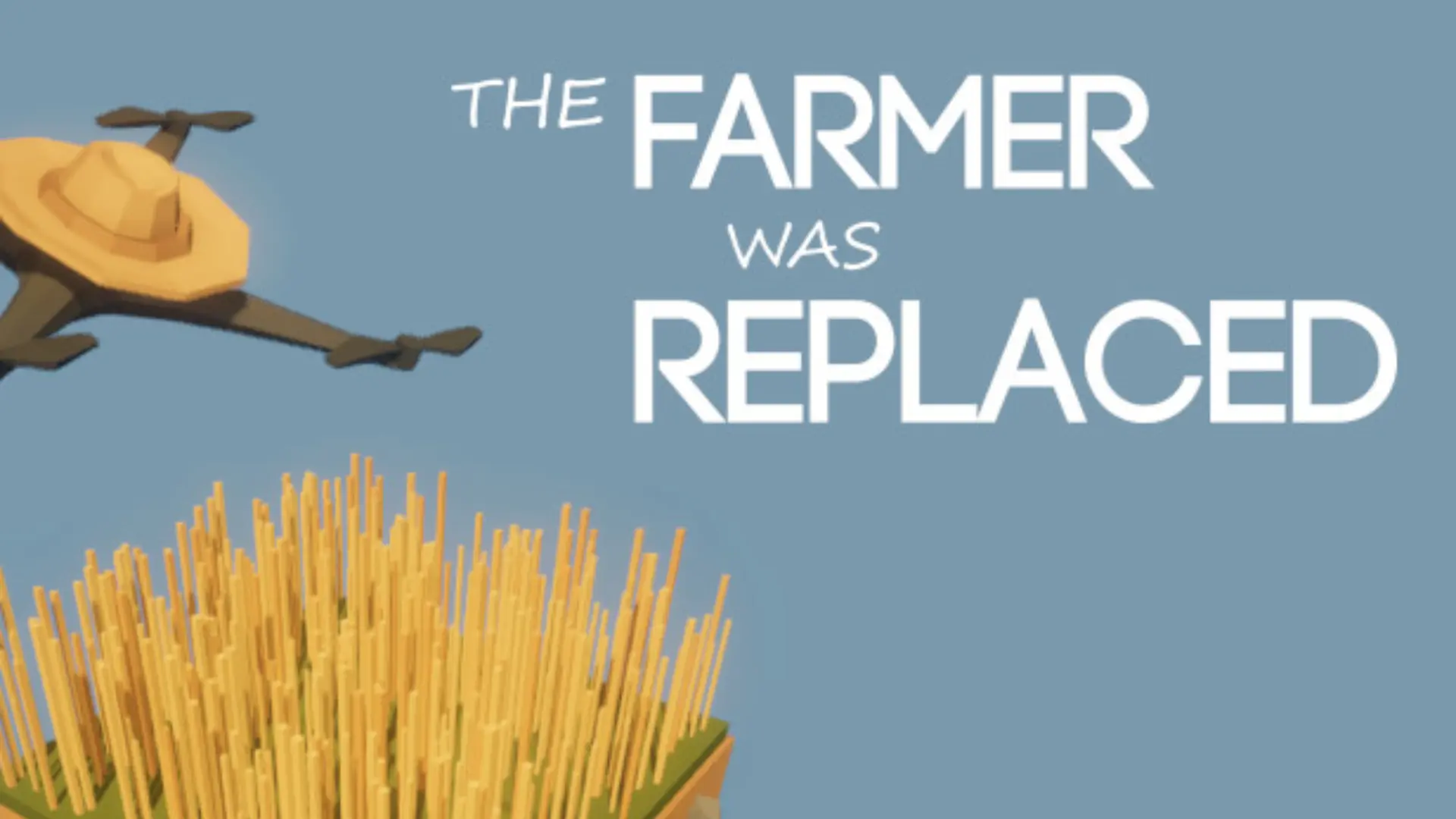 The Farmer Was Replaced.